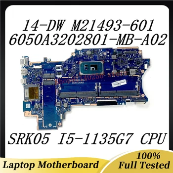 M21493-601 M21493-001 Mainboard W/ SRK05 I5-1135G7 עבור HP X360 14-DW מחשב נייד לוח אם 6050A3202801-MB-A02(A2) DDR4 100% נבדק