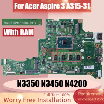 DA0Z8PMB8D0 עבור Acer Aspire 3 A315-31 מחשב נייד לוח אם N3350 N3450 N4200 NBGNT11002 NBSHX11003 NBSHX11006 המחברת Mainboard