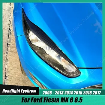 עבור פורד פיאסטה MK6 MK6.5 2008-2017 קדמי פנס בגבה העפעף מכסה לקצץ המנורה אביזרי כיסוי שחור מבריק/פחמן נראה ABS
